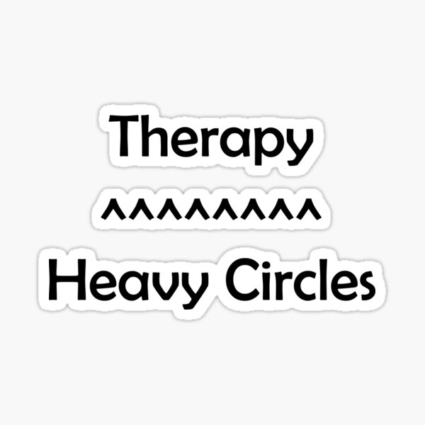 Artikel-Vorschau von Therapie <<< Schwere Kreise, designt und verkauft von designsbyted.