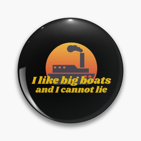 Item preview, I like big boats and I cannot designed and sold by art-fox.