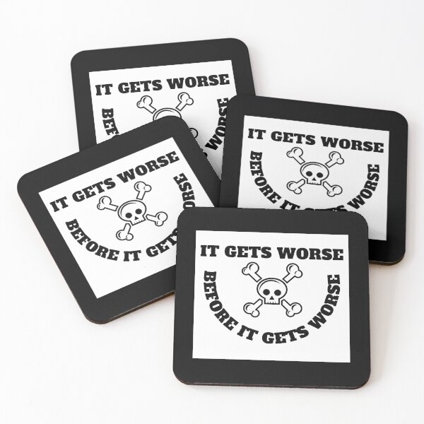 Item preview, Copy of Copy of It Gets Worse designed and sold by madraso.