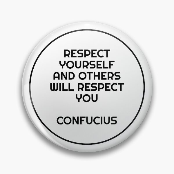 Item preview, Respect yourself and others will respect you  - Confucius Quote designed and sold by Inspirationmotivation.