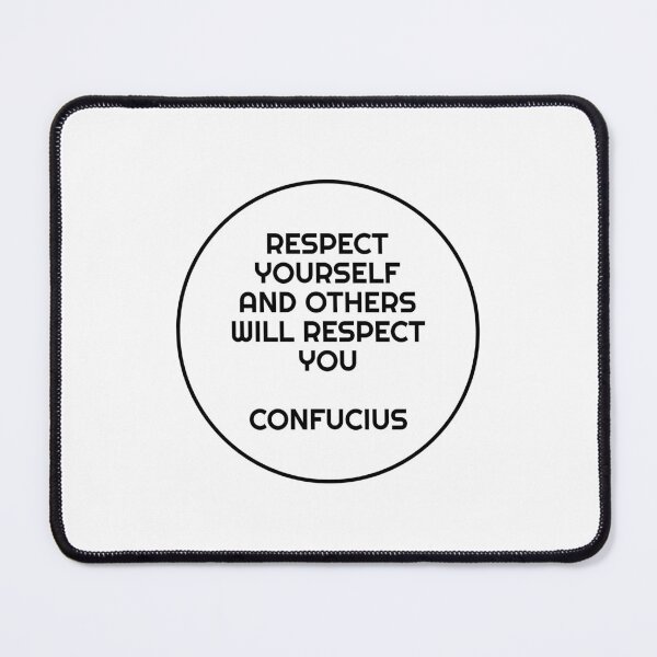 Item preview, Respect yourself and others will respect you - Confucius Quote designed and sold by Inspirationmotivation.