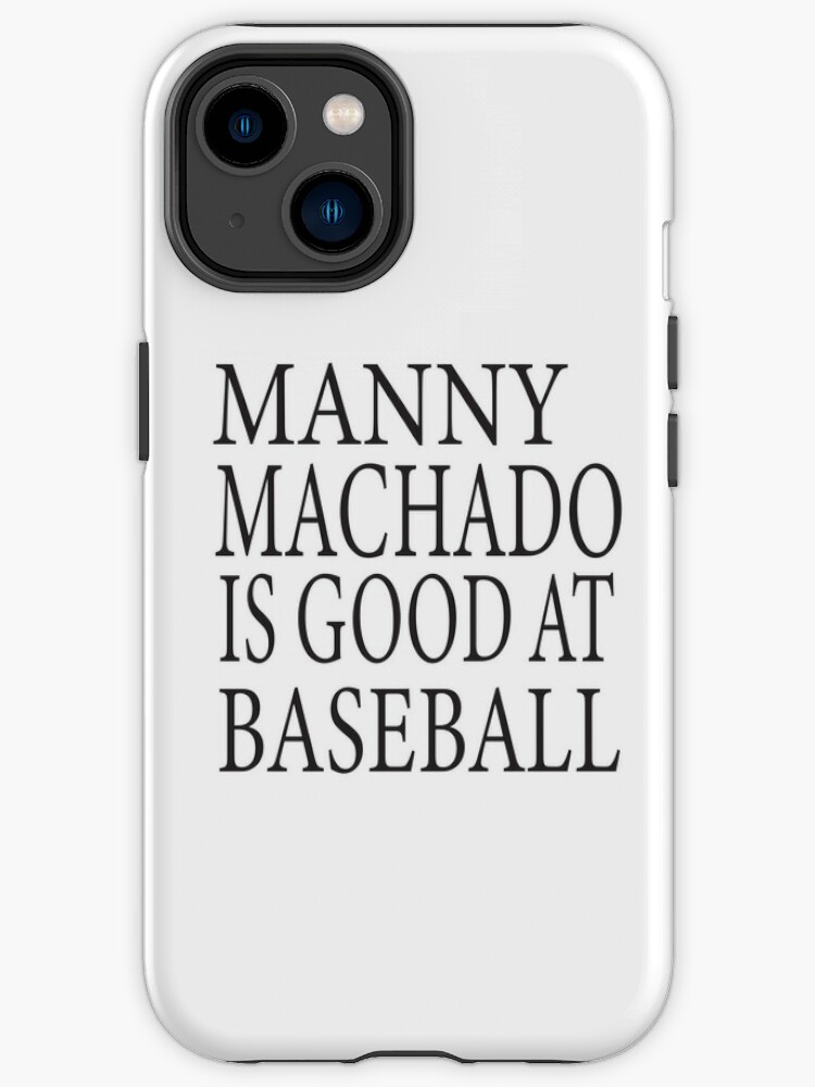 MANNY MACHADO IS GOOD AT BASEBALL  Essential T-Shirt for Sale by ASSOUKI9