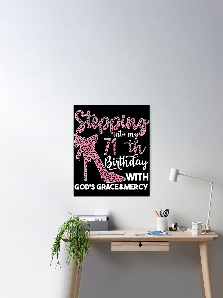 Birthday Gifts For Women, Stepping Into My 71th Birthday With Gods Grace  And Mercy, 71th Birthday Poster for Sale by AMINE
