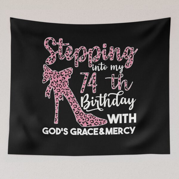 Item preview, Birthday Gifts For Women | Stepping Into My 74th Birthday With Gods Grace And Mercy | 74th Birthday designed and sold by AMINE  ★★★★★.