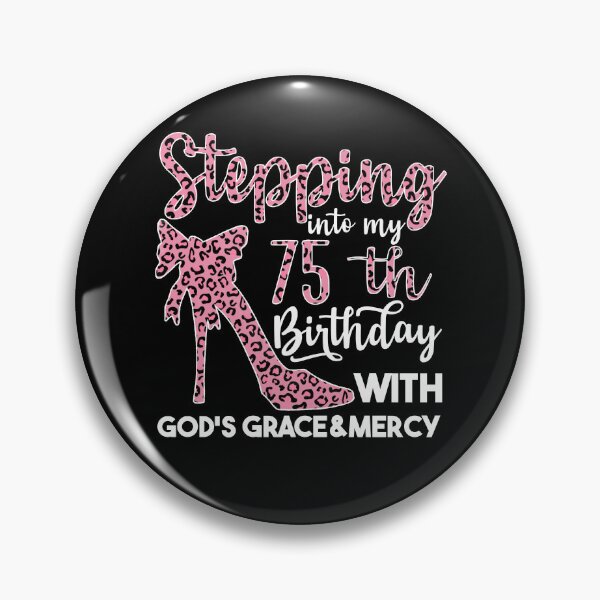 Item preview, Birthday Gifts For Women | Stepping Into My 75th Birthday With Gods Grace And Mercy | 75th Birthday designed and sold by AMINE  ★★★★★.