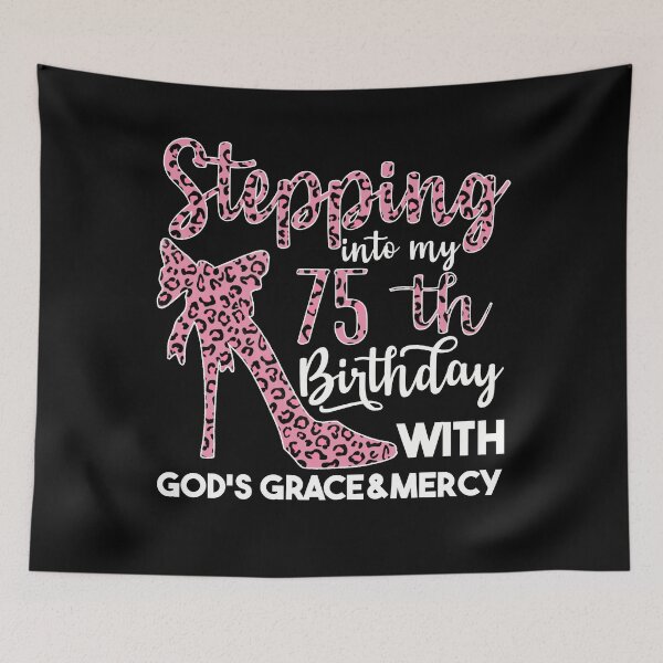 Item preview, Birthday Gifts For Women | Stepping Into My 75th Birthday With Gods Grace And Mercy | 75th Birthday designed and sold by AMINE  ★★★★★.