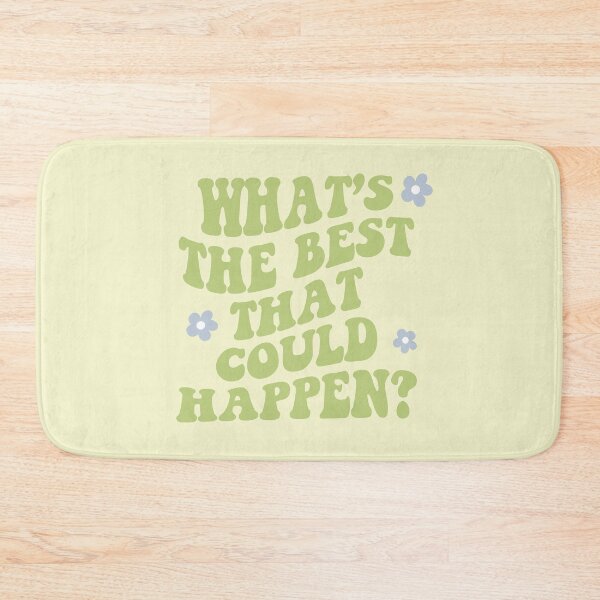 Item preview, Whats The Best That Could Happen designed and sold by GlowinUp Shop.