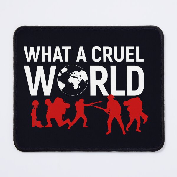Item preview, What a cruel world designed and sold by Pixelcraftsmith.