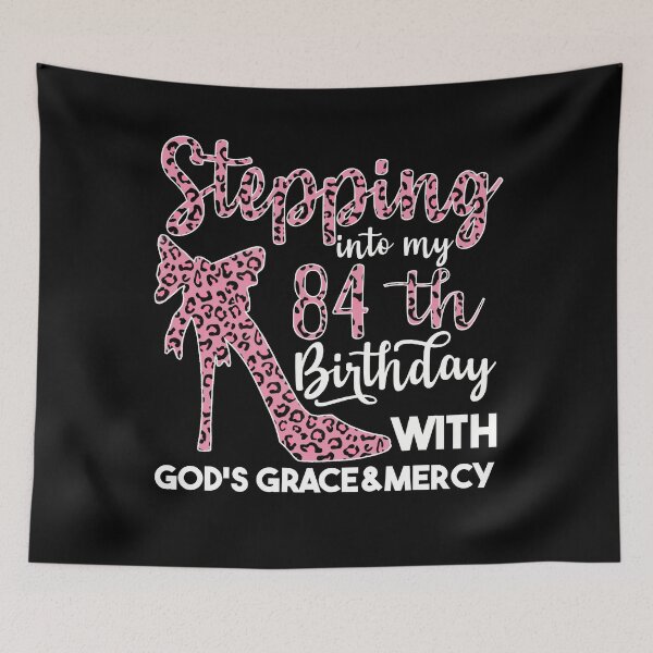 Item preview, Birthday Gifts For Women | Stepping Into My 84th Birthday With Gods Grace And Mercy | 84th Birthday designed and sold by AMINE  ★★★★★.