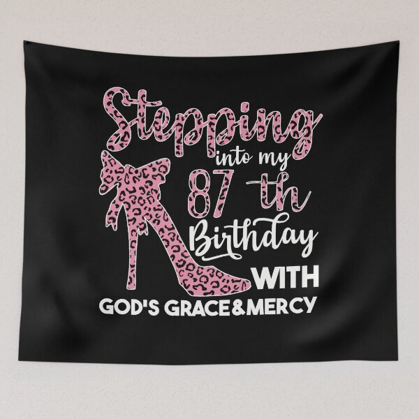 Item preview, Birthday Gifts For Women | Stepping Into My 87th Birthday With Gods Grace And Mercy | 87th Birthday designed and sold by AMINE  ★★★★★.
