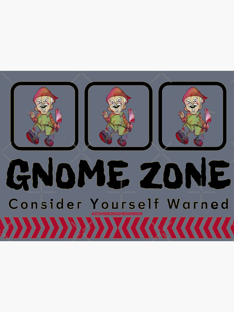 "Hunting ZOMBIE GNOME ZONE Warning Sign" Sticker for Sale by Zombie