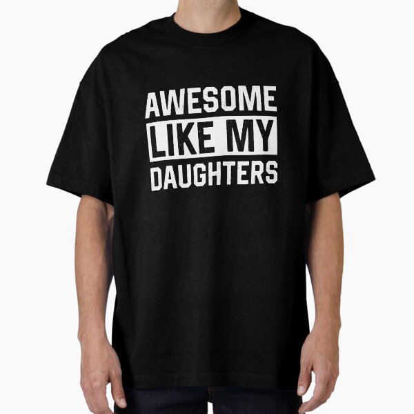 Item preview, Awesome Like My Daughters Parents Day Family designed and sold by UssefDesigns.