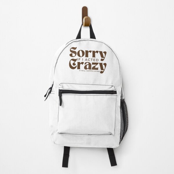 Item preview, Sorry If I Acted Crazy It Will Happen Again /Humor / Funny sarcastic / family joke designed and sold by Alexa5454.