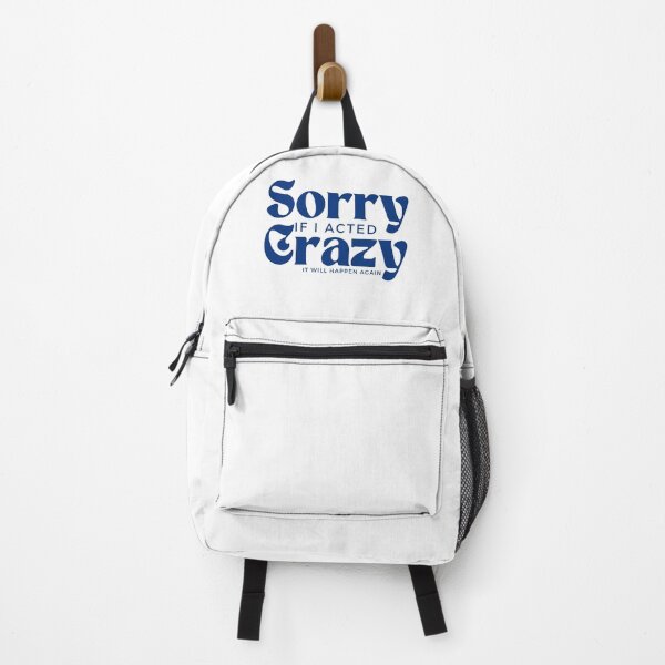 Item preview, Sorry If I Acted Crazy It Will Happen Again /Humor / Funny sarcastic / family joke designed and sold by Alexa5454.
