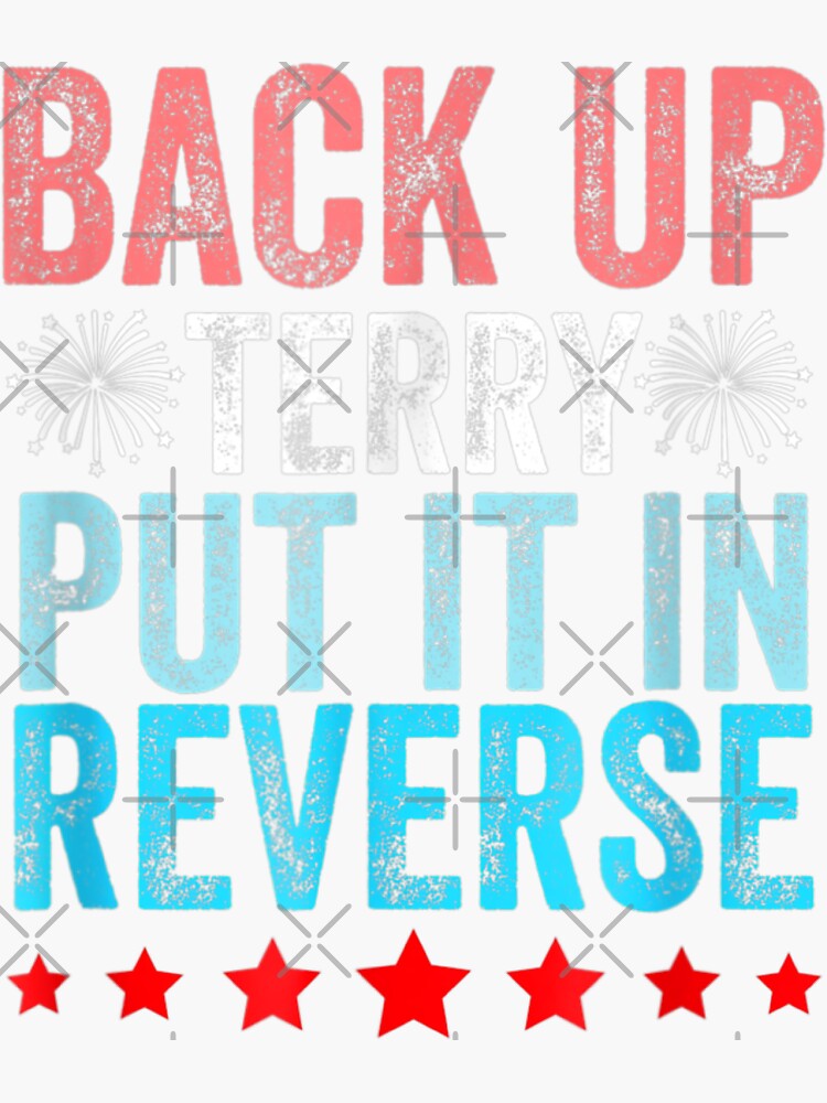"Put It In Reverse Terry Funny Meme" Sticker for Sale by