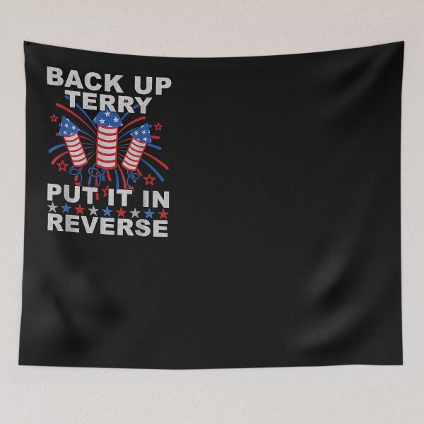 Item preview, Back Up Terry Put It In Reverse Firework Funny 4th Of July designed and sold by bilal233.