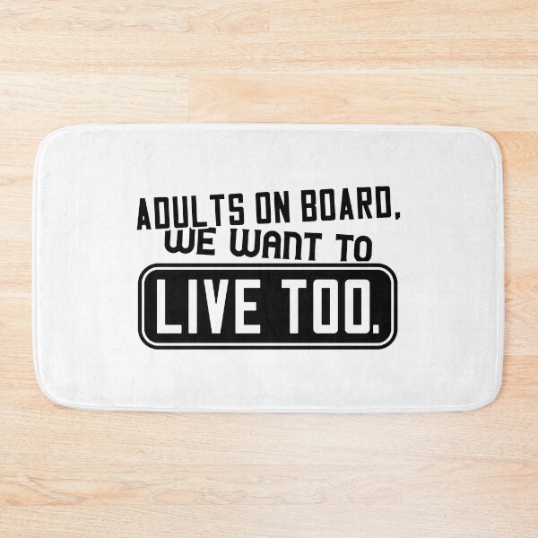 Item preview, Adult on board, we want to live too designed and sold by Zexten.