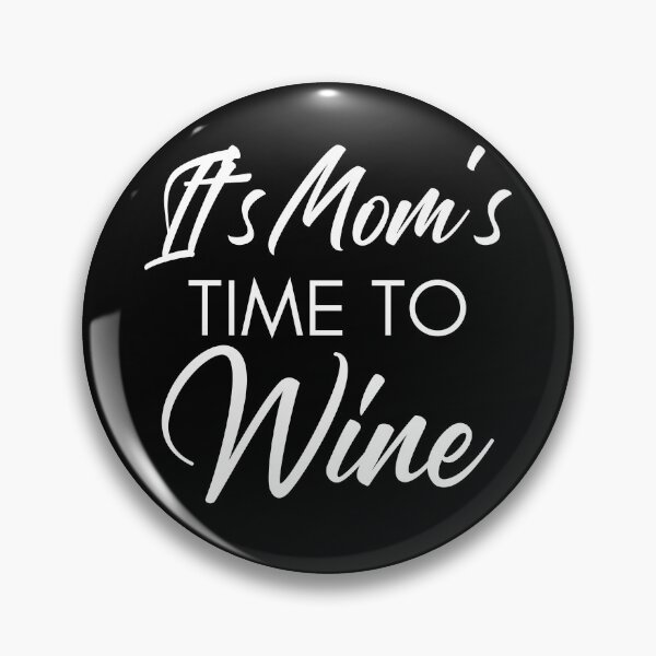 Item preview, It's Mom's Time To Wine. Funny Wine Lover Quote designed and sold by That Cheeky Tee.