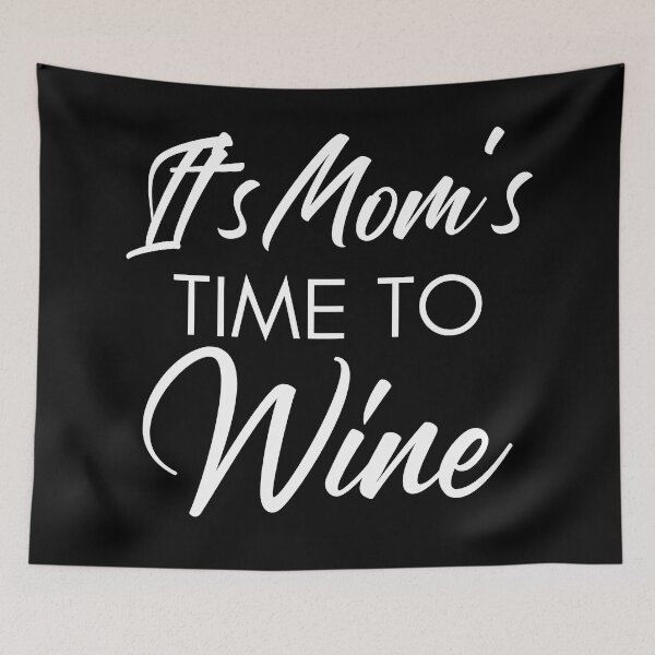 Item preview, It's Mom's Time To Wine. Funny Wine Lover Quote designed and sold by That Cheeky Tee.