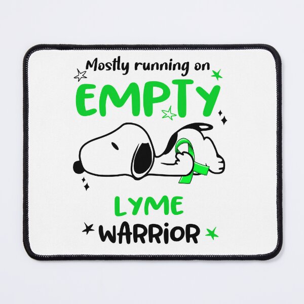 Item preview, Mostly Running on Empty Lyme Warrior designed and sold by Wlsnpeggy.
