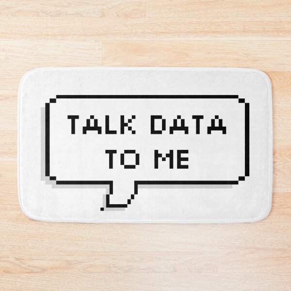 Item preview, Talk Data To Me :) designed and sold by SocialTekkie.