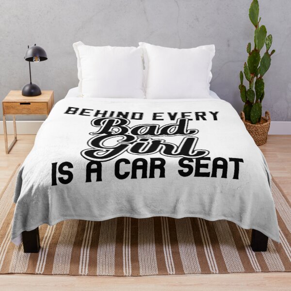 Item preview, Behind every bad girl is a car seat designed and sold by Zexten.