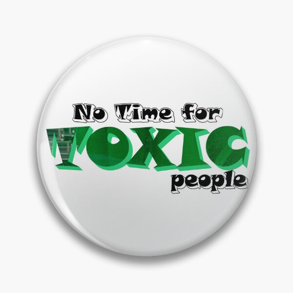 Item preview, No Time for TOXIC people - Funny Quote  designed and sold by K0tK0tu.