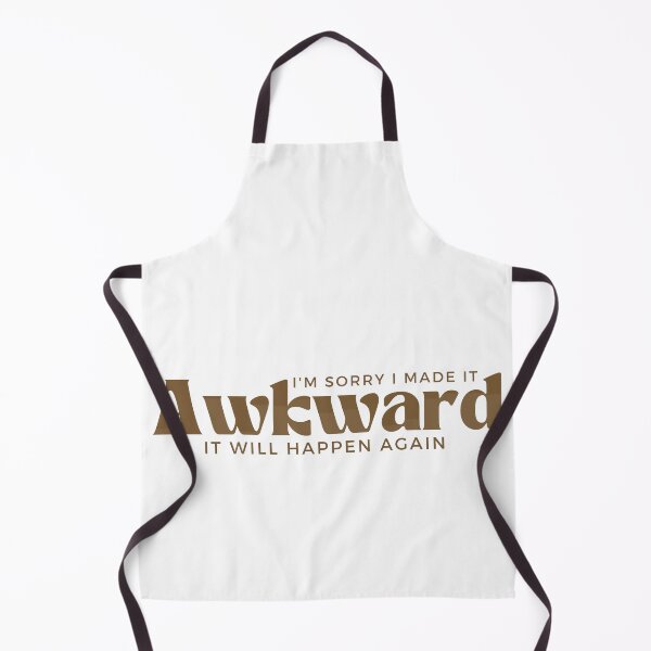 Item preview,  I'm Sorry I Made it Awkward It Will Happen Again , Awkward , Gift for Her, Antisocial , Funny Awkward, Funny Graphic  designed and sold by Alexa5454.