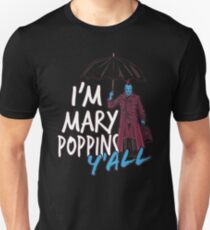 I'm marry poppins y'all Unisex T-Shirt