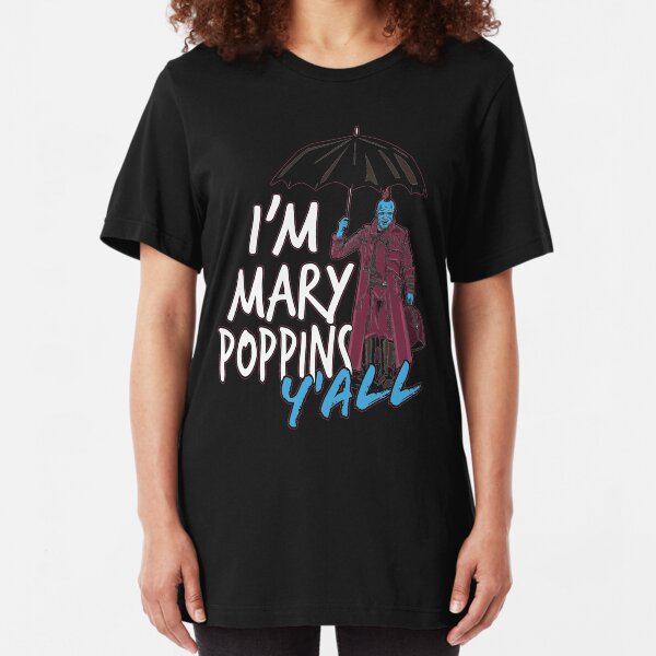 I'm marry poppins y'all Slim Fit T-Shirt