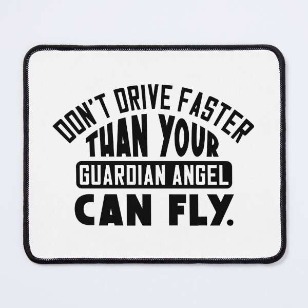 Item preview, Don't drive faster than your guardian angel can fly designed and sold by Zexten.