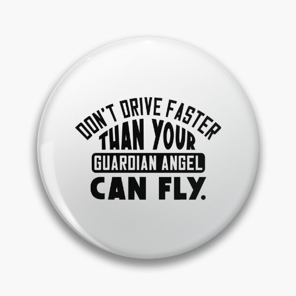 Item preview, Don't drive faster than your guardian angel can fly designed and sold by Zexten.