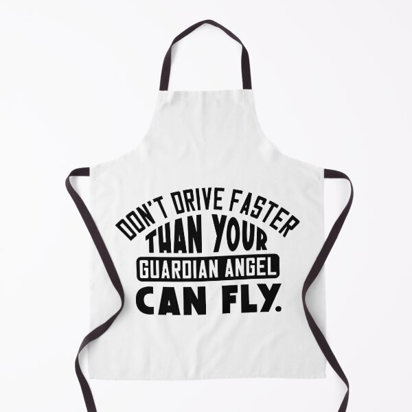 Item preview, Don't drive faster than your guardian angel can fly designed and sold by Zexten.
