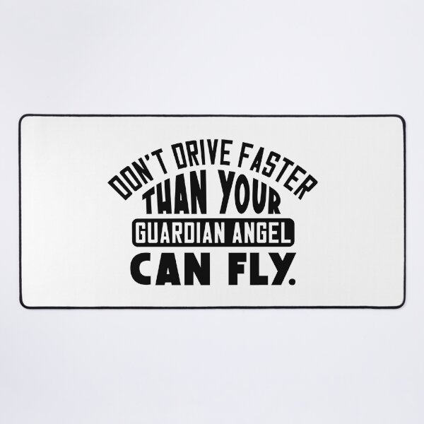 Item preview, Don't drive faster than your guardian angel can fly designed and sold by Zexten.