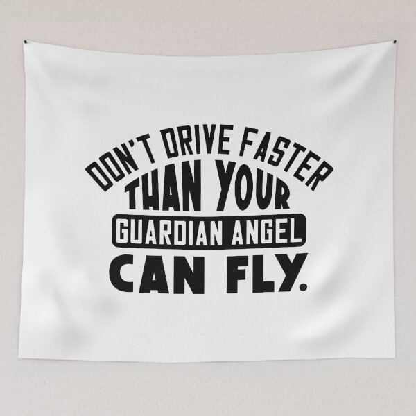 Item preview, Don't drive faster than your guardian angel can fly designed and sold by Zexten.