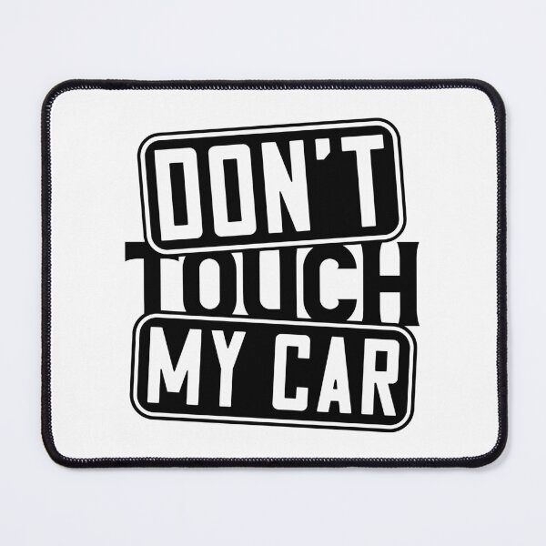 Item preview, Don't touch my car designed and sold by Zexten.