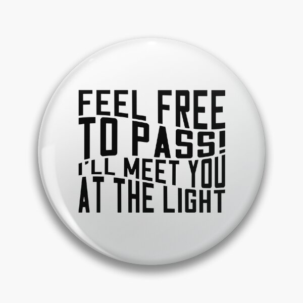 Item preview, Feel free to pass! I'll meet you at the light designed and sold by Zexten.
