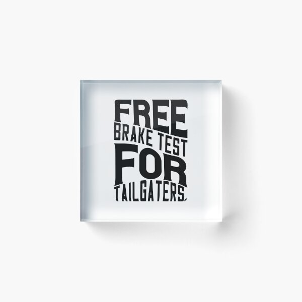Item preview, Free brake test for tailgaters designed and sold by Zexten.