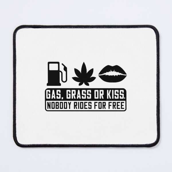 Item preview, Gas, grass or kiss nobody rides for free designed and sold by Zexten.