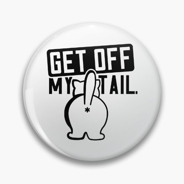 Item preview, Get off my tail designed and sold by Zexten.