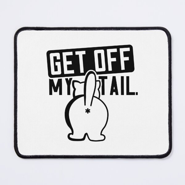 Item preview, Get off my tail designed and sold by Zexten.