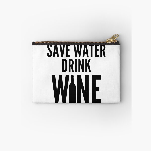 Item preview, Save Water Drink Wine. Funny Wine Lover Quote designed and sold by That Cheeky Tee.