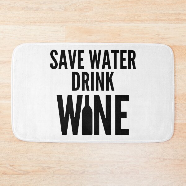 Item preview, Save Water Drink Wine. Funny Wine Lover Quote designed and sold by That Cheeky Tee.