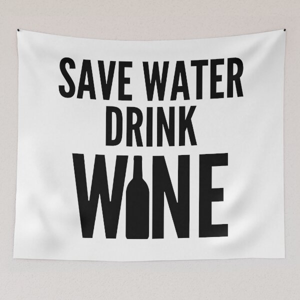 Item preview, Save Water Drink Wine. Funny Wine Lover Quote designed and sold by That Cheeky Tee.