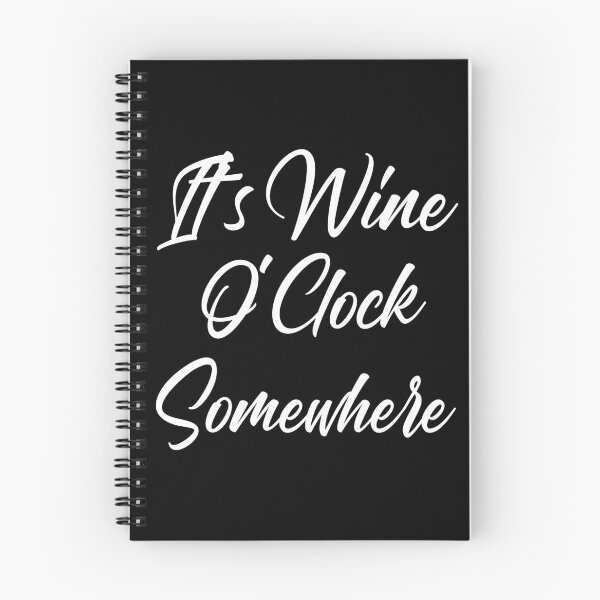 Item preview, It's Wine O'Clock Somewhere. Funny Wine Lover Quote designed and sold by That Cheeky Tee.