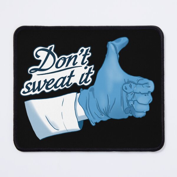 Item preview, Dont sweat it (blue) designed and sold by Science Lab Designs.