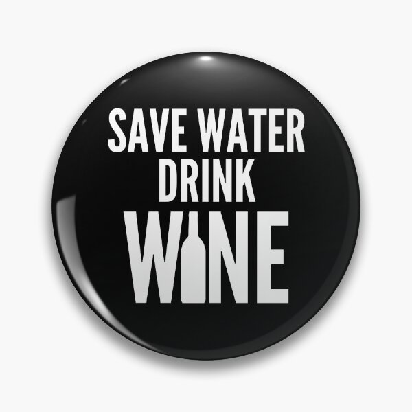 Item preview, Save Water Drink Wine. Funny Wine Lover Quote designed and sold by That Cheeky Tee.