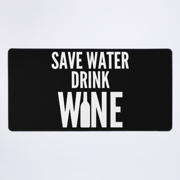 Item preview, Save Water Drink Wine. Funny Wine Lover Quote designed and sold by That Cheeky Tee.
