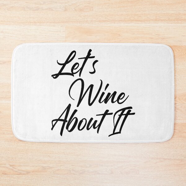 Item preview, Let's Wine About It. Funny Wine Lover Quote designed and sold by That Cheeky Tee.
