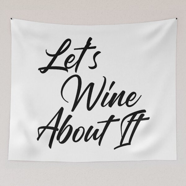 Item preview, Let's Wine About It. Funny Wine Lover Quote designed and sold by That Cheeky Tee.